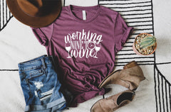 Working Nine to Wine Shirt, Wine T-Shirt, Workaholic Tee, Wine Lover Shirt, Gift for Her, Funny Wine Shirt, Women Tee