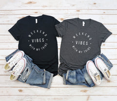 Weekend Vibes With My Tribe, Girls Trip Shirt, Girls Vacation Shirt, Girls Weekend Trip, Vacation Shirt, Vacay Mode Shirt, Family Vacation