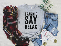 Frankie Say Relax Shirt, Frankie Say Relax Vintage T shirt, Vintage Shirt, Friend Group Shirts, Funny  Shirts, Frankie Say Relax Don't Do It