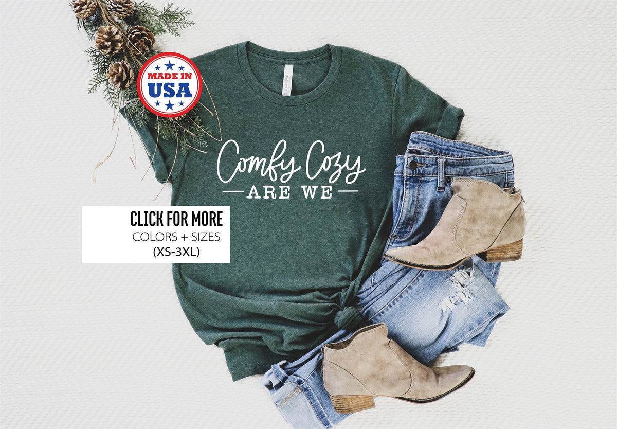 Comfy & Cozy Are We, Christmas Shirt, Mom Gift, Women's Christmas Shirt, Family Christmas Shirts, Fun Christmas Shirts, Christmas Gift