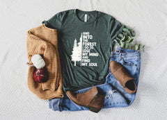 Pine Tree Shirt, And Into The Forest I Go To Lose My Mind And Find My Soul Shirt, Forest Shirt, Camping T-Shirt, Wanderlust Tee, Hiking Gift