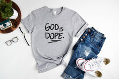 God Shirt, Christian T-Shirt, God is Dope Shirt, God Love Shirts, Christian T-Shirts for Women, Trendy Christian Shirt, Christian Men Shirts