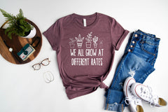 We All Grow At Different Rates Shirt, Teacher Shirt, Special Education Shirt, Shirt Gift For Teacher. Kindergarten Shirts, Autism Shirts