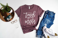 Tough As A Mother Shirt, Mothers Day Shirt, Gift for Mom, Mother's Day Gift for Mom, Grandma, Aunt, Unisex Handmade T Shirt Gift for Mothers