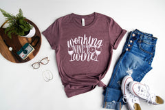 Working Nine to Wine Shirt, Wine T-Shirt, Workaholic Tee, Wine Lover Shirt, Gift for Her, Funny Wine Shirt, Women Tee