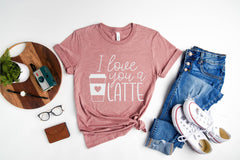 I Love You Shirt, Couples Shirt, Gift for Her, Girlfriend Gift Shirt, Best Friend Gift Shirt, Love Shirt for Her, Latte Shirt Gift