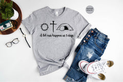 Christian Women Shirt, Easter Faith Shirt,  A Lot Can Happen In Three Days, Christian Shirt Gift, Faith Shirt Gift, He is Risen Shirt