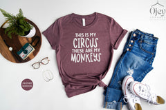 Funny Mom Shirt, This is My Circus, These Are My Monkeys, Motherhood Shirts, Womens Tshirt, Gift for Mother, Mothers Day Shirt, Gift For Her