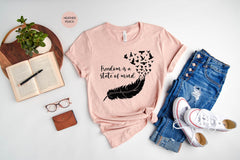 Inspirational Shirt, Inspiration Quotes Shirt, Freedom is A State of Mind, Feather Birds Shirt, Feathered Bird Shirt, Motivational Shirts