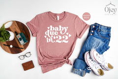 Pregnancy Shirts, Baby Due in 22 Shirt, Pregnancy Announcement Shirts, Baby Due in 22 Shirt, Pregnancy Shirts Gift, Baby Reveal Shirt