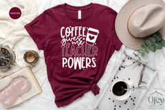 Teacher Shirt for Women, Teacher Gift Shirt, Funny Teacher Shirts, Coffee Gives Me Teacher Powers,  Teacher Appreciation Gift