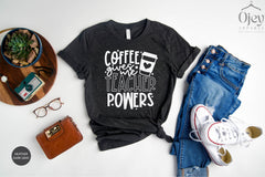 Teacher Shirt for Women, Teacher Gift Shirt, Funny Teacher Shirts, Coffee Gives Me Teacher Powers,  Teacher Appreciation Gift