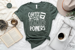 Teacher Shirt for Women, Teacher Gift Shirt, Funny Teacher Shirts, Coffee Gives Me Teacher Powers,  Teacher Appreciation Gift