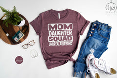 Mom Daughter Squad Unbreakable Bond Shirt, Matching Family Shirts, Mothers Day Gift, Mama Girl Shirt, Mom And Daughter Shirts, Gift For Mom