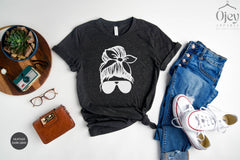 Messy Mom Bun Shirt, Gift For Mother, Hair Tied Sunglasses Shirt, Mom Life Tee, Mother Day Shirt, Mom Gift, Womens Clothing, Gift For Her