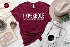 Hyperbole Shirt, Teacher Shirt, Hyperbole The Greatest Thing Ever, Grammar Shirt, Gift for Teacher Shirt, Book Lover Shirt, Gift for Teacher