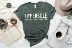 Hyperbole Shirt, Teacher Shirt, Hyperbole The Greatest Thing Ever, Grammar Shirt, Gift for Teacher Shirt, Book Lover Shirt, Gift for Teacher