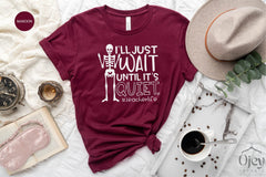 Teacher Shirt, Funny Teacher Shirt, Sarcastic Teacher Shirt, Teacher Women Shirt, I'll Just Wait Until Its Quiet, Teacher Shirt Gift Funny
