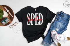 Teacher Shirts, Special Education Teacher Shirts,  SPED Teacher Shirts, Special ED Gift, Teacher Shirt for Women, Teacher Appreciation Tee,