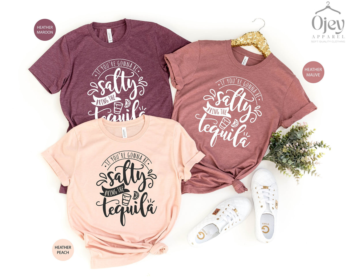 Funny Cinco De Mayo Shirts, Fiesta Drinking Shirt, Tequila Shirt, If You're Going To Be Salty Bring Tequila, Cinco De Mayo Party Shirts