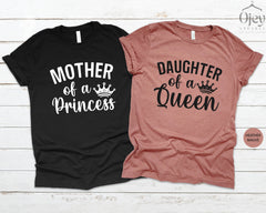 Mother Daughter Shirts, Mother Of A Princess Shirt, Gift For Mom, Daughter Of A Queen, Matching Mom And Daughter Shirts, Mother's Day Gift