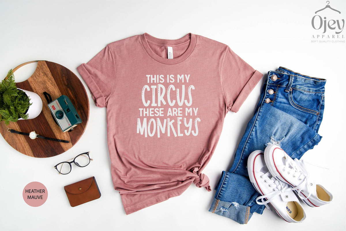 Funny Mom Shirt, This is My Circus, These Are My Monkeys, Motherhood Shirts, Womens Tshirt, Gift for Mother, Mothers Day Shirt, Gift For Her