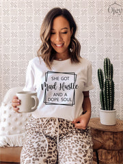 She Got Mad Hustle And A Dope Soul Shirt, Gift For Mom, Mothers Day Shirt, Cute Mom Shirt, Mother Hustler Shirt, Funny Mom, Girlfriend Gift
