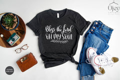 Bless The Lord Oh My Soul Christian Shirt for Women Religious Shirt Christian Shirt Bible Verse Tshirt Religious Gift Christians Gift