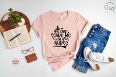 Halloween Nurse Shirt, Halloween Shirt,  You Cant Scare Me I'm A Nurse, Funny Halloween Shirts, Halloween Nurse Gift, Nurse Gift Shirt