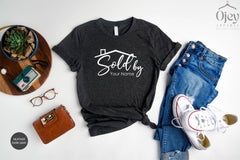 Realtor Shirts, Custom Realtor Shirt, Sold By Realtor Shirts, Real Estate Shirts, Gift for Realtor, Custom Real Estate Shirt, Gift for Her
