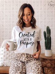 Created With a Purpose Shirt, Christian Women Shirt, Religious Shirt, Religious Gift, Unisex T-Shirt, Blessed Shirt, Faith Shirt, God Love