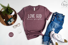 Love God Love People Shirt, Christian Shirts, Religion Shirts, Religious Shirt, Religious Gift Shirt, Christian Gift, Shirt for Women, Faith
