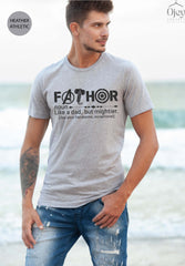 Fathor Definition Shirt, Cool Dad Shirt, Father's Day Gift, Mens Clothing, Like A Dad But Mightier, Handsome Dad Shirt, Gifts From Daughter