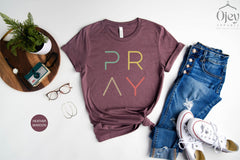 Pray Shirt, Christian Shirt, Gift For Her, Gift For Mom, Religious Shirt, Grace Shirt, God Shirt, Church Gift, Christmas Gift, Faith Tees