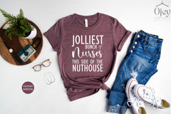 Christmas Nurse Shirts, Nurse Crew Shirts, Jolliest Bunch on Nurse This Side of the Nuthouse, Nurse Christmas Gift, Nurse Christmas Shirts