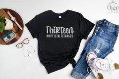 Thirteen Shirt, Official Teenager Birthday Tee, 13th Birthday Shirt Girl, Shirts For Teens, Teenager Birthday Outfit, 13 Year Old Girl Gifts
