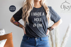 I Made A Hole And In One Shirt, Golf Lover Shirt For Golfer, Golfer Shirt, Funny Golf Shirt For Dad, Golf Lover Gift, Golf Shirt For Him/Her