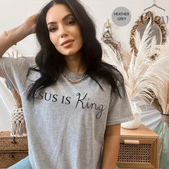 Jesus is King Shirt, Christian Shirt,  Faith Clothing, Christian Apparel, Christian Gift, Religious Tee, Christian Gift Tee, Religious Gift