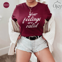 Your Feelings Are Valid Shirt, Mental Health Shirt, You Matter Shirt, Mental Health Matter, Therapist Shirt, Therapist Gift, Counselor Gift