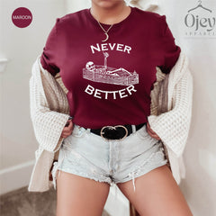 Never Better Shirt, Funny Halloween Shirt, Halloween Skeleton Shirt, Skeleton Coffin Tee, Halloween Party Shirt, Halloween Costume Shirt