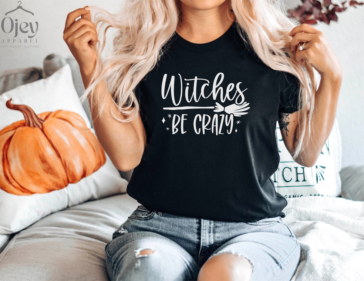 Witches Be Crazy Shirt, Halloween Shirt, Witch Tee, Halloween Women Shirt, Halloween Shirt for Women, Halloween Witch Shirt, Halloween Gift