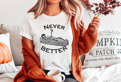 Never Better Shirt, Funny Halloween Shirt, Halloween Skeleton Shirt, Skeleton Coffin Tee, Halloween Party Shirt, Halloween Costume Shirt