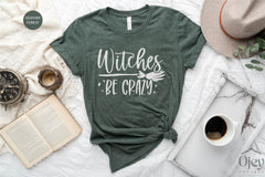 Witches Be Crazy Shirt, Halloween Shirt, Witch Tee, Halloween Women Shirt, Halloween Shirt for Women, Halloween Witch Shirt, Halloween Gift