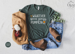 Pumpkin Spice Shirt, Fall Shirts, Cute Fall Shirt, Fall T Shirts for Women, Whatever Spices Your Pumpkin, Fall Shirt Gifts, Cute Autumn Tees