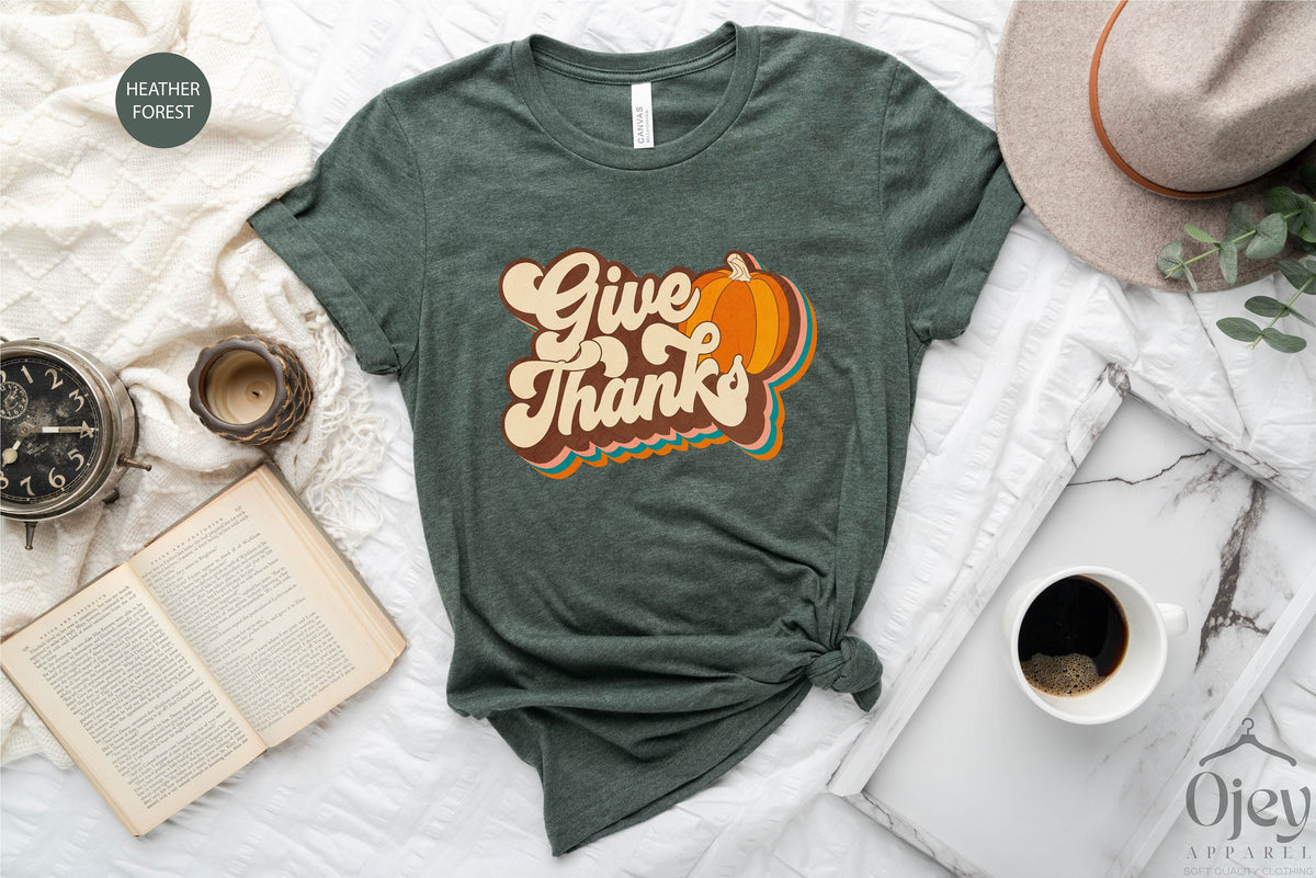 Give Thanks Shirt, Thankful Shirt, Thanksgiving Shirt, Fall Shirt, Cute Fall Shirt, Thanksgiving Gift, Family Thanksgiving Shirt