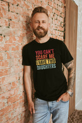 Funny Dad Shirts, You Cant Scare Me I Have Two Daughters, Fathers Day Gifts From Daughter, Dad of Girls Shirt, Retro Fathers Day Gift Shirt