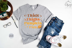 Thick Thighs And Pumpkin Pies Shirt, Funny Thanksgiving Shirts, Pumpkin Pie Shirt, Thick Thighs Shirt, Thanksgiving Gift, Thankful Shirt