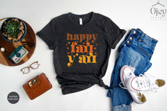 Happy Fall Yall Shirt, Happy Fall Shirt, Thanksgiving Shirt, Autumn Shirt, Cute Fall Shirt, Minimalist Gift For Her, Holliday Apparel Gifts