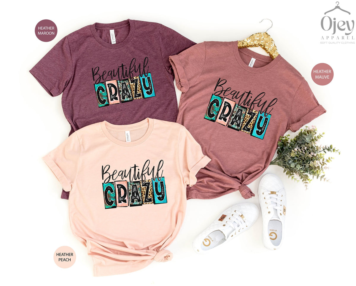 Beautiful Crazy Shirt, Country Lover Shirt, Country Girl Shirt, Country Life Shirts, Country Music Shirts, Western Shirts for Women