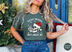Christmas Jolly Shirt, Funny Christmas Shirt, Jolly Shirt, Dead Inside But Jolly Af, Christmas Skeleton Shirt, Christmas Spirit Shirt